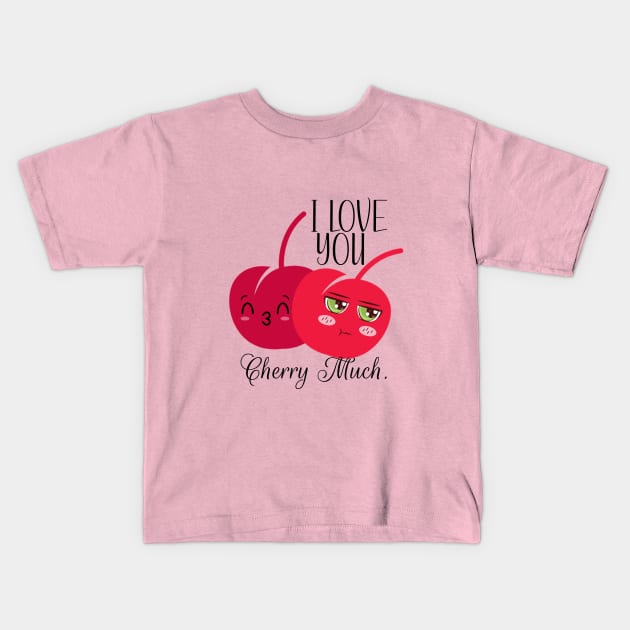 I love you cherry much Kids T-Shirt by RoseaneClare 
